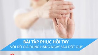 Hướng dẫn các bài tập phục sau đột quỵ