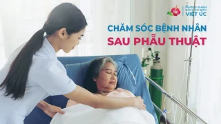 chắm sóc bệnh nhân sau phẫu thuật